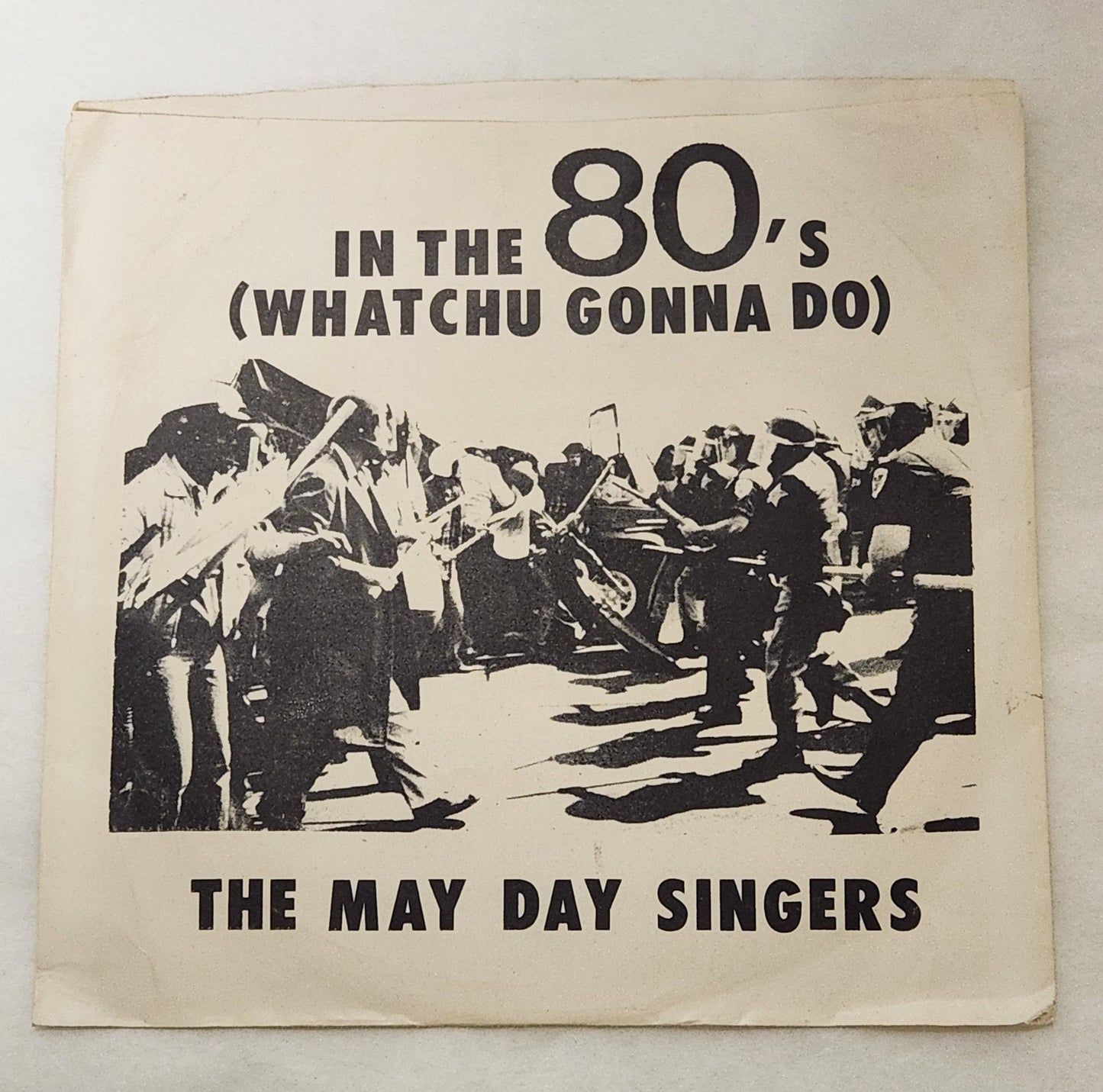 The May Day Singers "In The 80's Watcha Gonna Do?" Soul Funk 7" Vinyl Single